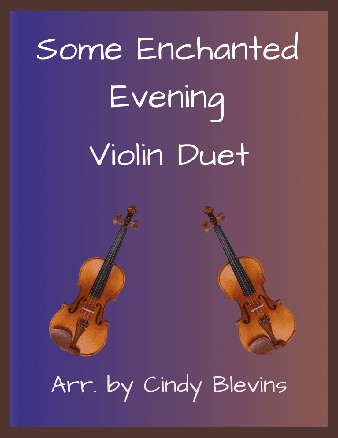 Some Enchanted Evening (arr. Cindy Blevins)