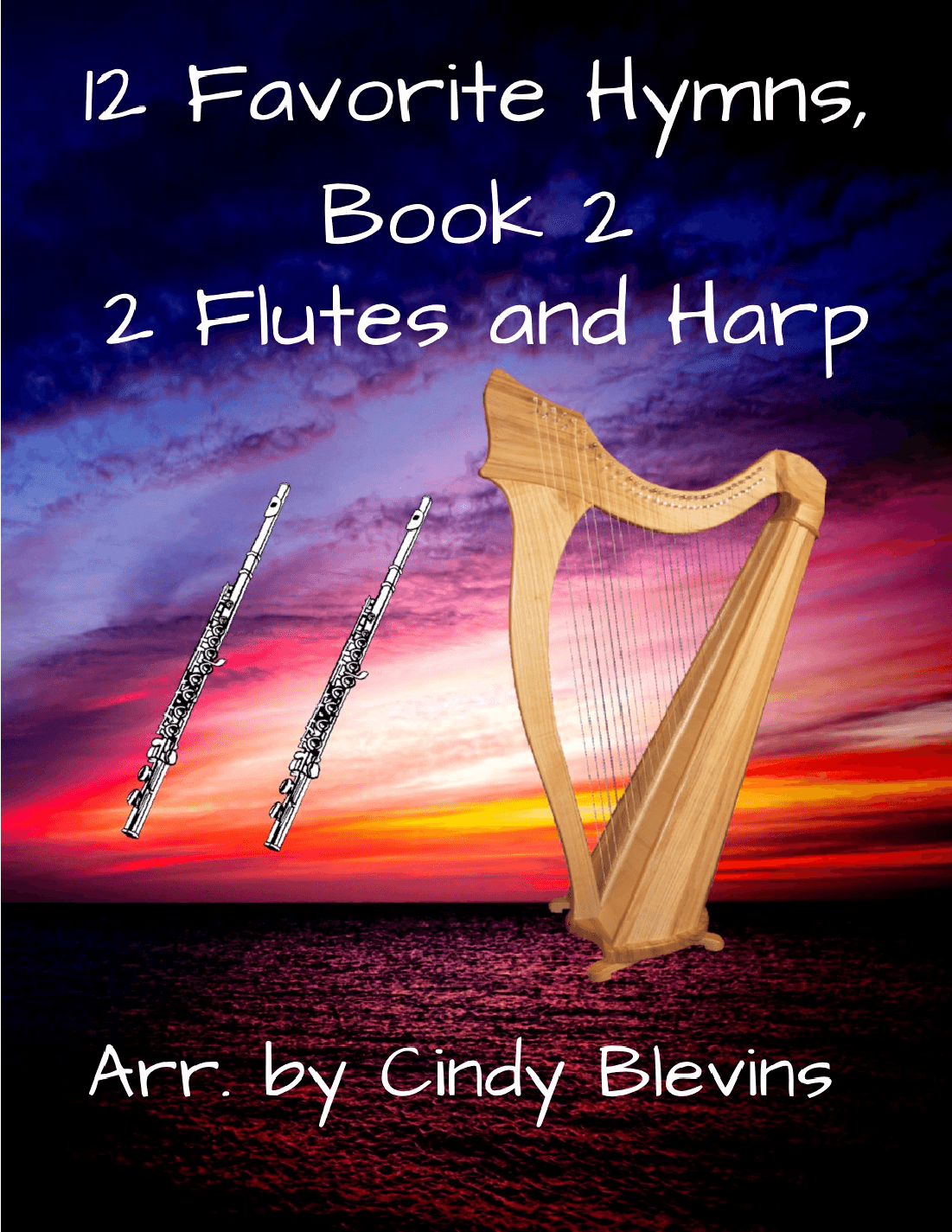 12 Favorite Hymns, Two Flutes and Harp (arr. Cindy Blevins)