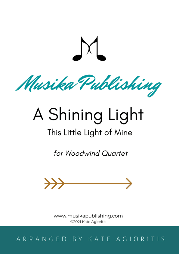 A Shining Light (This Little Light of Mine) for Woodwind Quartet (arr. Kate Agioritis)