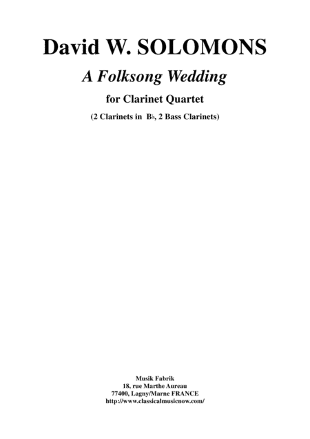 David Warin Solomons:  A Folksong Wedding for clarinet quartet (2 Bb clarinets, 2 Bb bass clarinets)
