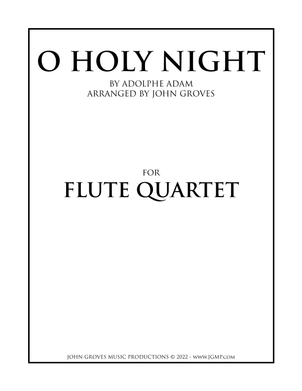 O Holy Night - Flute Quartet (arr. John Groves)