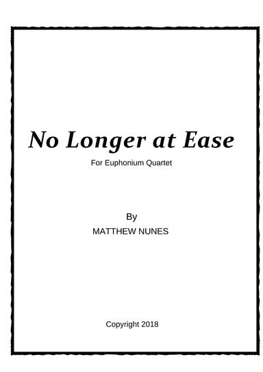 No Longer At Ease for Euphonium Quartet