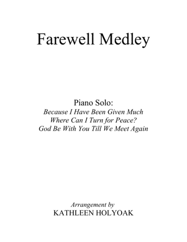 Farewell Medley (Piano Solo) Arr. by Kathleen Holyoak (arr. Kathleen Holyoak)