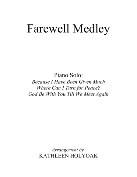 Farewell Medley (Piano Solo) Arr. by Kathleen Holyoak (arr. Kathleen Holyoak)