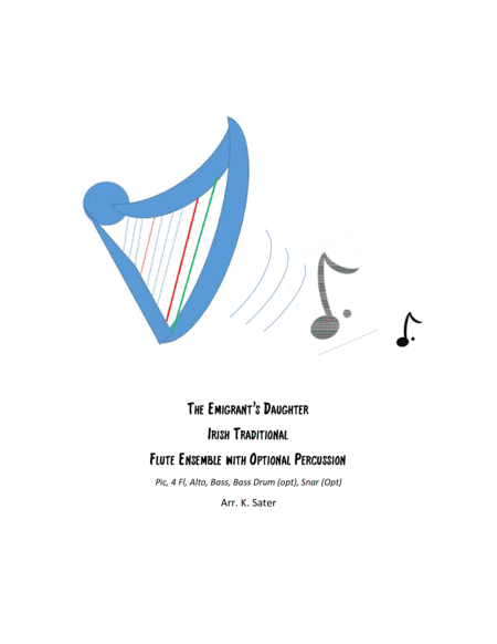 Emigrant's Daughter - Irish Traditional for Flute Ensemble , Variations I,II,III, and IV.   (pic, 4 (arr. K. Sater)
