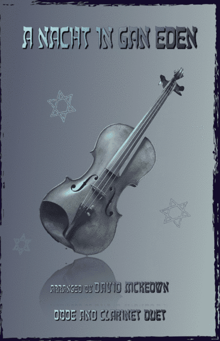 A Nacht in Gan Eden, (A Night in the Garden of Eden), for Oboe and Clarinet Duet (arr. David McKeown)