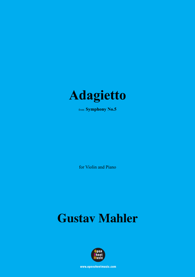 G. Mahler-Adagietto,for Violin and Piano (arr. OSM Press)