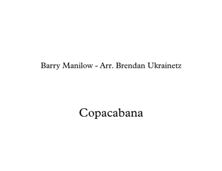 Copacabana (At The Copa) (arr. Brendan Ukrainetz)