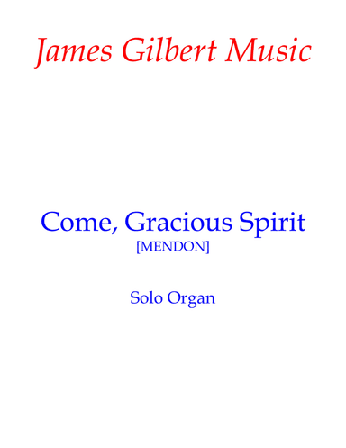 Come, Gracious Spirit (arr. James Gilbert)