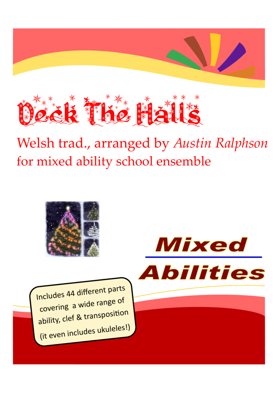 Deck The Halls for school ensembles - Mixed Abilities Classroom and School Ensemble Piece (arr. Austin Ralphson)
