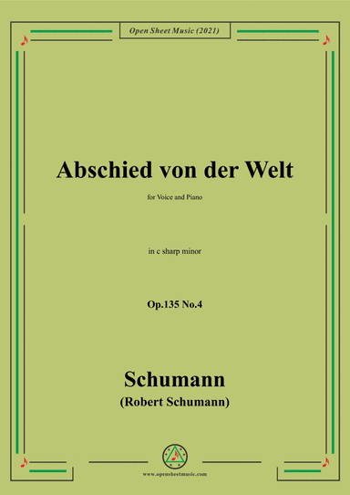Schumann-Abschied von der Welt,Op.135 No.4 in c sharp minor,for Voice and Piano (arr. Open Cloud)