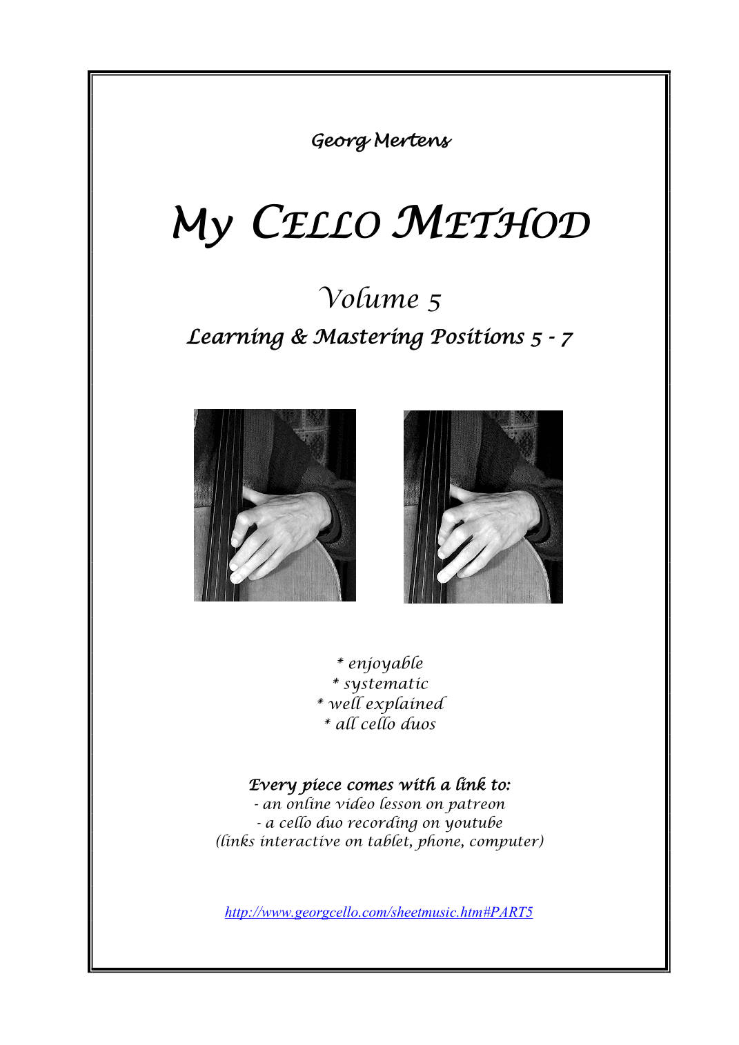 "My CELLO METHOD" Volume 5 - Learning & Mastering positions 5 - 7 (arr. Georg Mertens)