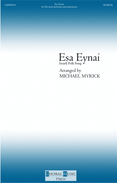 Esa Eynai (SA) (arr. MICHAEL MYRICK)