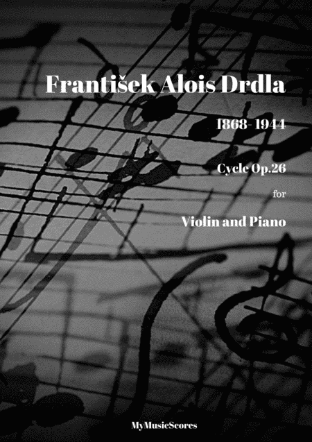 Drdla Cycle Op. 26 for Violin and Piano (arr. P. Wood)