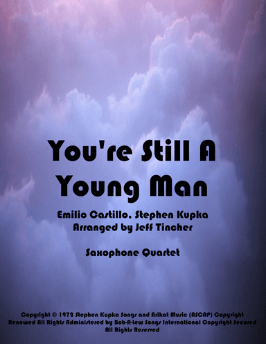 You're Still A Young Man (arr. Jeff Tincher)