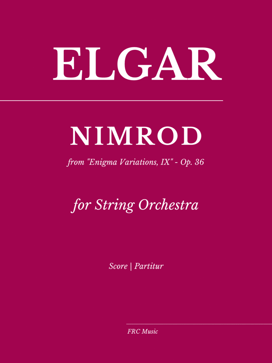 Elgar: NIMROD from 'Enigma Variations', n. IX, Op. 36  (for STRING ORCHESTRA) (arr. Flavio Regis Cunha)