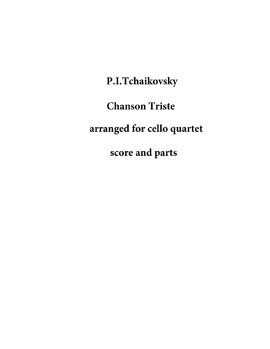 P.I.Tchaikovsky Chanson Triste Op.40 for cello quartet (arr. Maxim Kozlov)