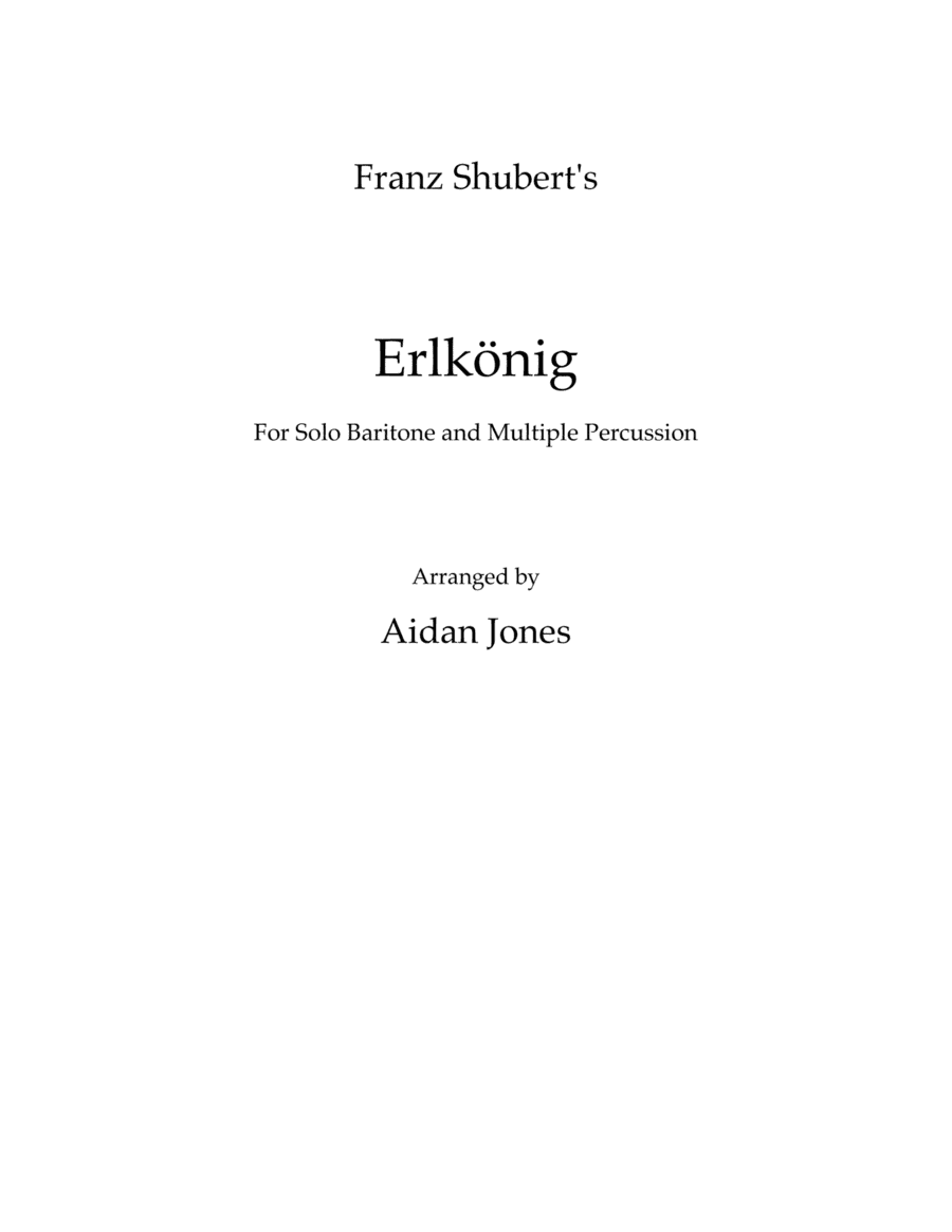 Schubert's Erlkönig (Arranged for Solo Baritone and Multiple Percussion) (arr. Aidan Jones)