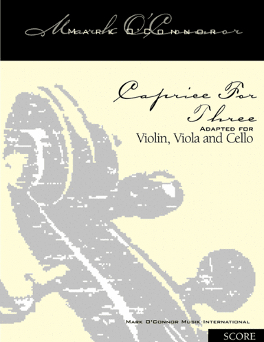Caprice For Three (score - vln, vla, cel)