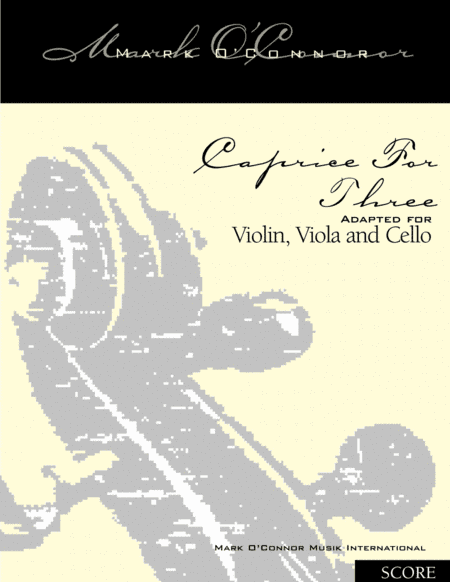 Caprice For Three (score - vln, vla, cel)
