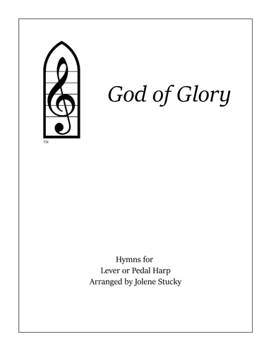 God of Glory Hymn Collection for Pedal or Lever Harp (arr. Jolene Stucky)