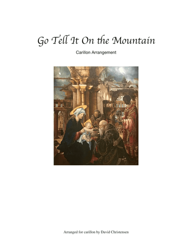 Go Tell It On the Mountain for Carillon (arr. David Christensen)