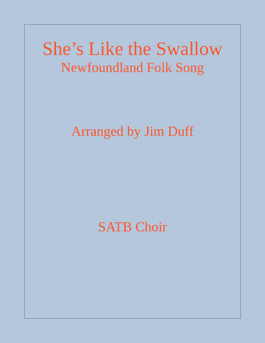 She's Like the Swallow (arr. Jim Duff)
