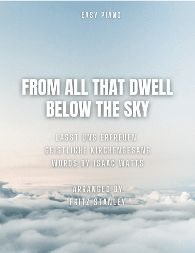 From All That Dwell Below The Skies (arr. Fritz Stanley)