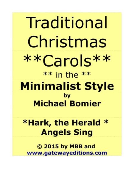 Hark, the Herald Angels Sing, A Traditional Carol in the Minimalist Style, from 24 Carols in the Min (arr. Michael Bomier)