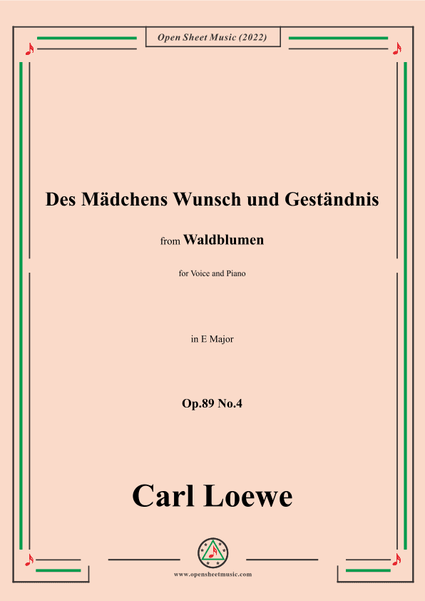 Loewe-Des Mädchens Wunsch und Geständnis,Op.89 No.4,in E Major (arr. OSM Press)