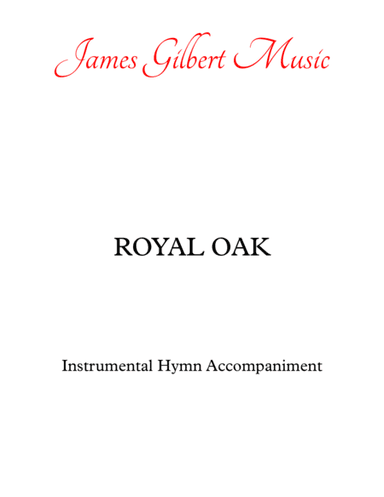 ROYAL OAK (All Things Bright And Beautiful) (arr. James Gilbert)