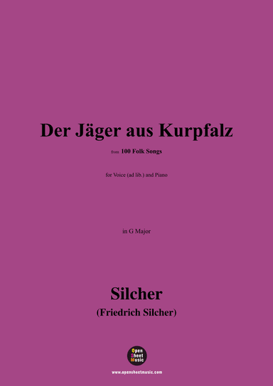 Silcher-Der Jäger aus Kurpfalz,for Voice(ad lib.) and Piano (arr. OSM Press)