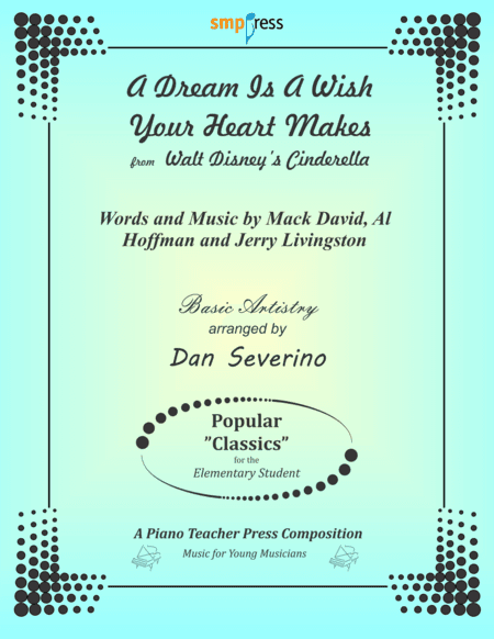 A Dream Is A Wish Your Heart Makes (arr. Dan Severino - Piano Teacher Press)