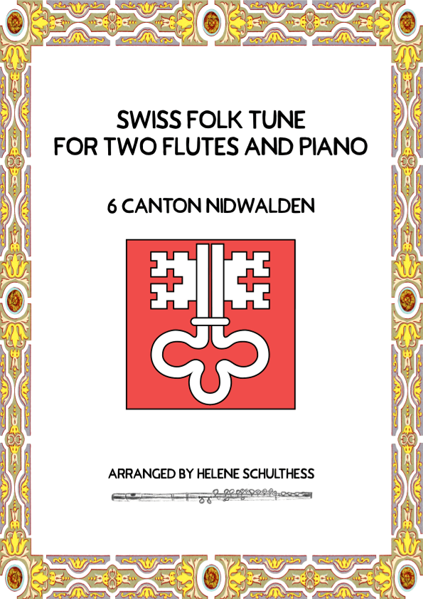 Swiss Folk Dance for two flutes and piano – 6 Canton Nidwalden – Ländler (arr. Helene Schulthess)