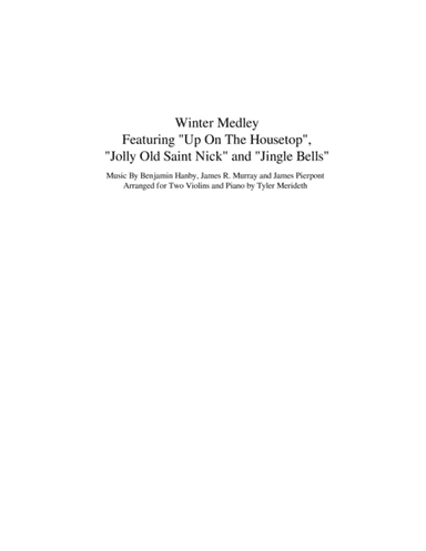 Winter Medley for Two Violins and Piano (Up On The Housetop, Jolly Old Saint Nick and Jingle Bells) (arr. Tyler Merideth)