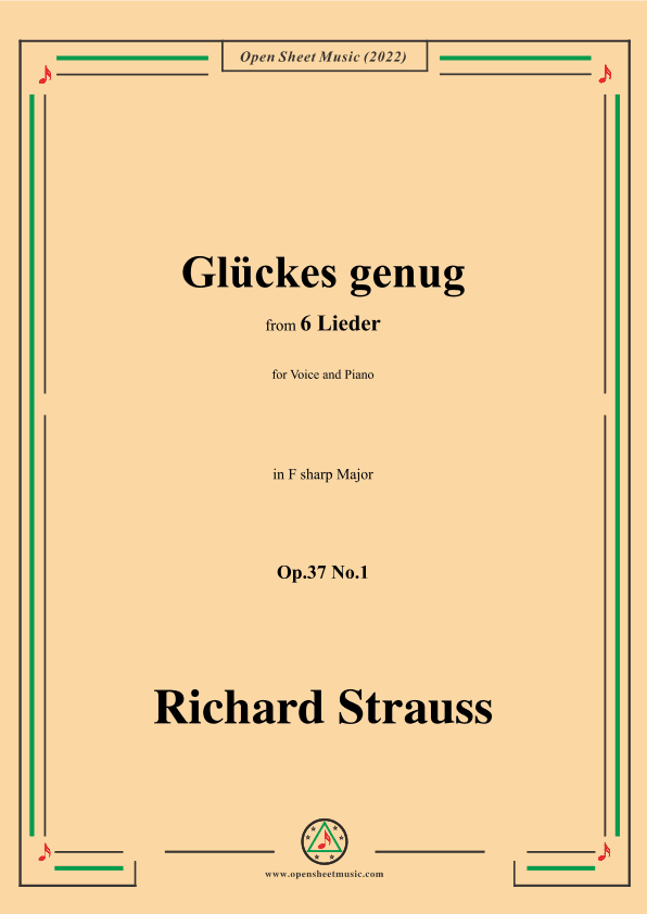 Richard Strauss-Glückes genug,in F sharp Major,Op.37 No.1,for Voice and Piano (arr. Open Cloud)