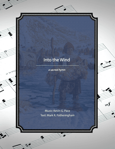 Into the Wind, a sacred hymn (version 2)