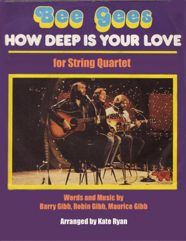 How Deep Is Your Love  from the Motion Picture SATURDAY NIGHT FEVER (arr. Kate Ryan)