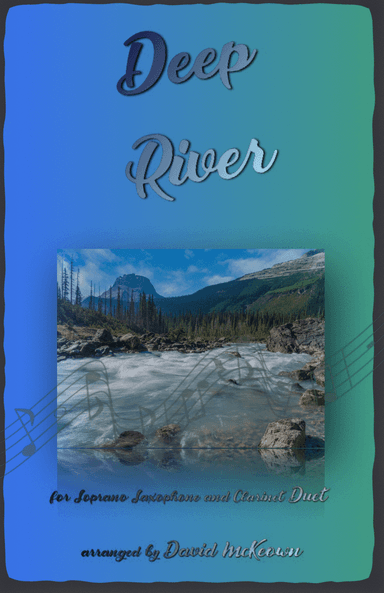 Deep River, Gospel Song for Soprano Saxophone and Clarinet Duet (arr. David McKeown)