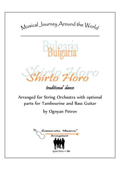Shirto Horo-Traditional Bulgarian Dance for String Orchestra with optional parts for tambourine and (arr. Ognyan Petrov)