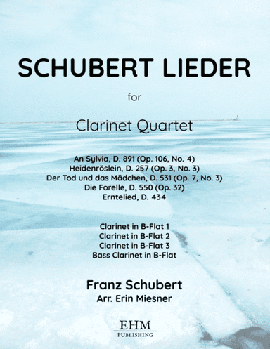 Schubert Lieder for Clarinet Quartet (arr. Erin Miesner)