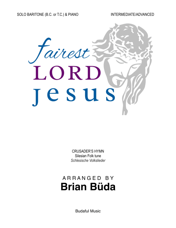 Fairest Lord Jesus - Baritone (B.C. or T.C.) solo (arr. Brian Buda)