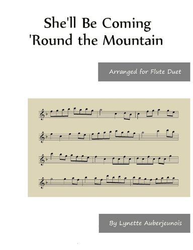She’ll Be Coming ‘Round the Mountain - Flute Duet (arr. Lynette Auberjeunois)