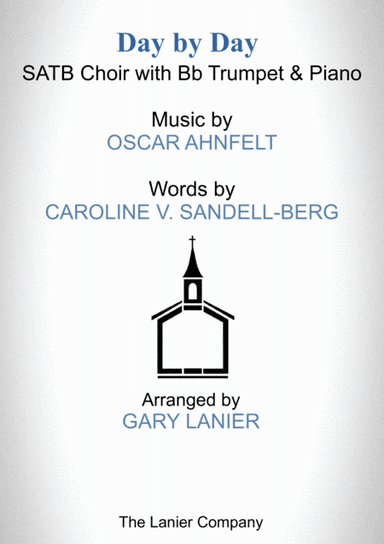 DAY BY DAY (SATB Choir with Bb Trumpet & Piano - Score & Parts included) (arr. Gary Lanier)
