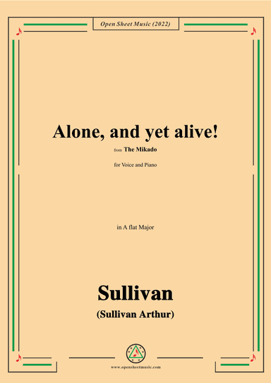 Sullivan-Alone,and yet alive!from The Mikado,in A flat Major,for Voice and Piano (arr. OSM Press)