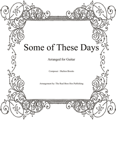 Some Of These Days (arr. The Real Boss Hos Publishing)