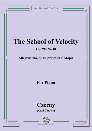 Czerny-The School of Velocity,Op.299 No.40,Allegrissimo, quasi presto in F Major,for Piano (arr. MSM)