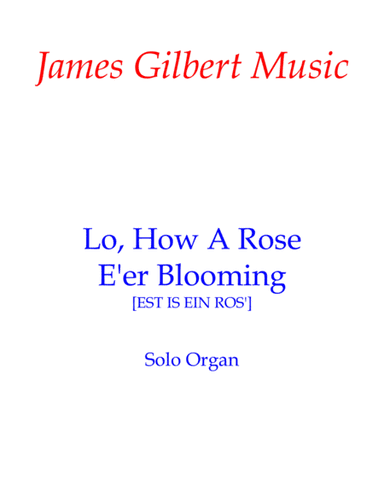 Lo, How A Rose E'er Blooming (arr. James Gilbert)