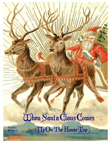 When Santa Claus Comes (Up On The House Top) (arr. Stephen DeCesare)