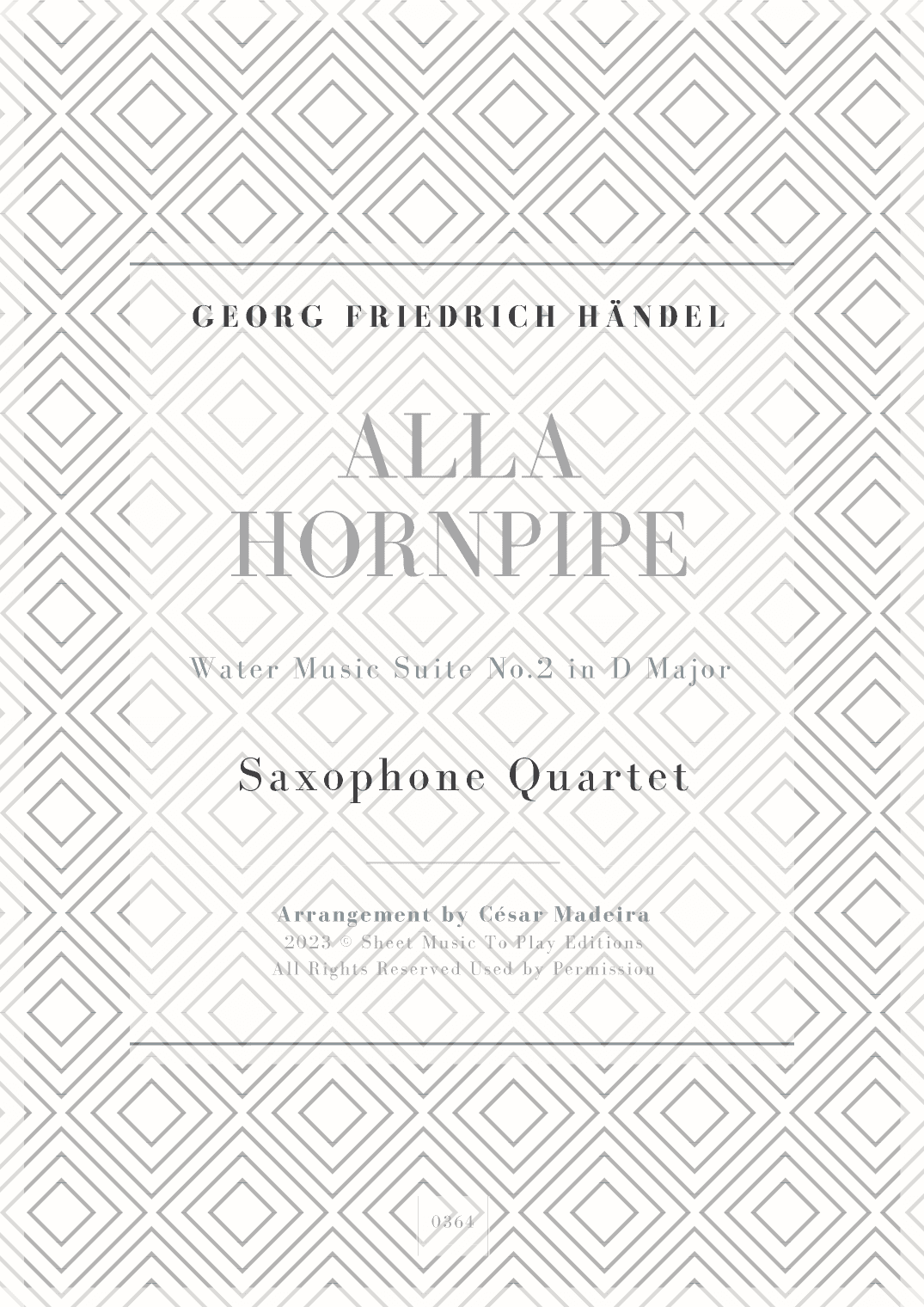 Alla Hornpipe by Handel - Sax Quartet (Full Score and Parts) (arr. César Madeira)